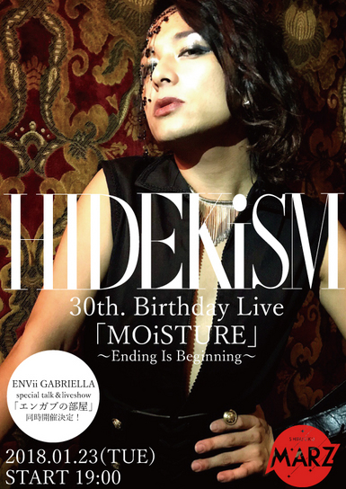 HIDEKiSM 30th Birthday LIVE 「MOiSTURE」×　ENVii GABRIELLA スペシャルトーク&ライブ 「エンガブの部屋 Vol.6」