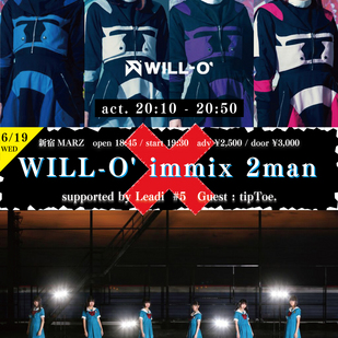 WILL-O' immix 2man supported by Leadi #5