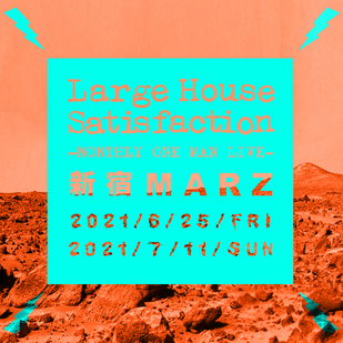 Large House Satisfaction MONTHLY ONE MAN LIVE 