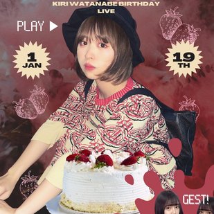 KIRI WATANABE BIRTHDAY LIVE 『Strawberry night』
