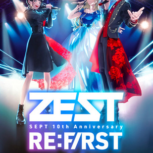 SEPT 10th Anniversary　ZEST RE:FIRST～I'Sibling×RAPLAS:Re～